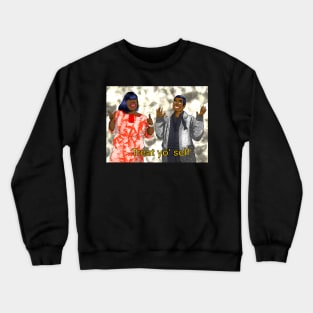 Treat yo self Crewneck Sweatshirt